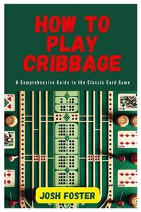 Cover image for How to Play Cribbage