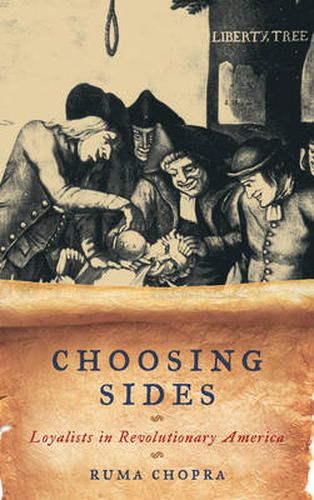 Cover image for Choosing Sides: Loyalists in Revolutionary America