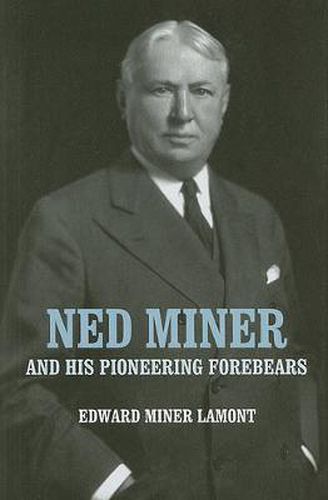 Cover image for Ned Miner and His Pioneering Forebears