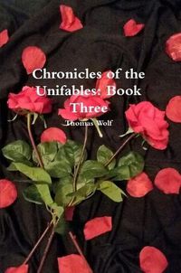 Cover image for Chronicles of the Unifables: Book Three