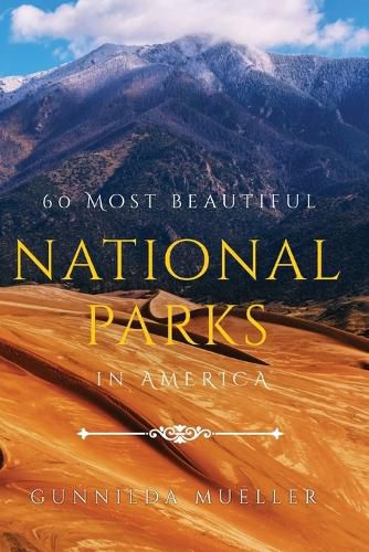 Cover image for 60 Most Beautiful National Parks in America: 60 National Parks Pictures for Seniors with Alzheimer's and Dementia Patients. Premium Pictures on 70lb Paper (62 Pages).