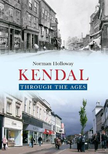 Cover image for Kendal Through the Ages