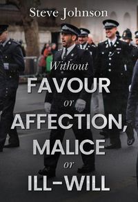 Cover image for Without Favour or Affection, Malice or Ill-Will