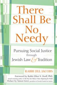 Cover image for There Shall be No Needy: Pursuing Social Justice Through Jewish Law and Tradition