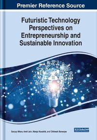 Cover image for Futuristic Technology Perspectives on Entrepreneurship and Sustainable Innovation