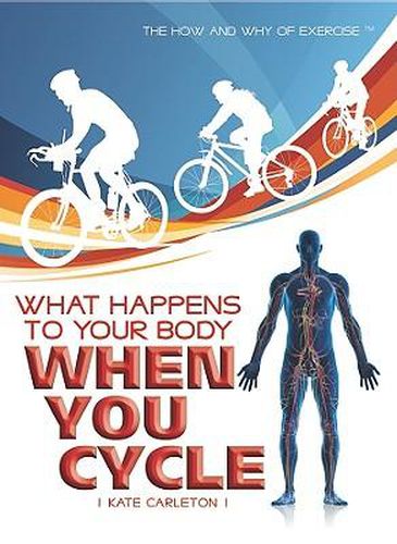 Cover image for What Happens to Your Body When You Cycle