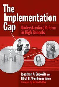 Cover image for The Implementation Gap: Understanding Reform in High Schools