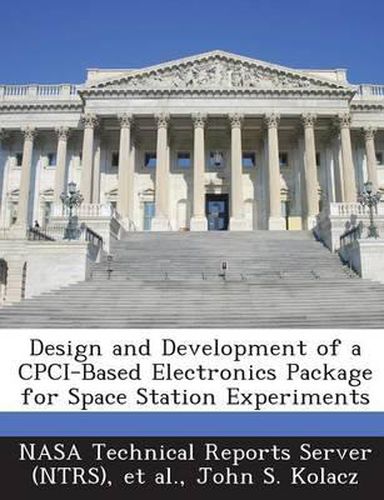 Cover image for Design and Development of a Cpci-Based Electronics Package for Space Station Experiments