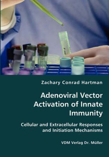 Cover image for Adenoviral Vector Activation of Innate Immunity