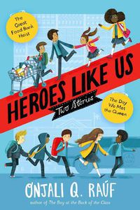Cover image for Heroes Like Us: Two Stories: The Day We Met the Queen; The Great Food Bank Heist