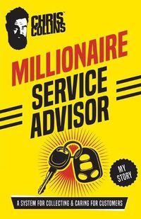 Cover image for Millionaire Service Advisor: A System for Collecting and Caring for Customers