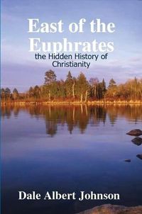 Cover image for East of the Euphrates