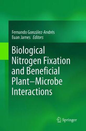 Biological Nitrogen Fixation and Beneficial Plant-Microbe Interaction