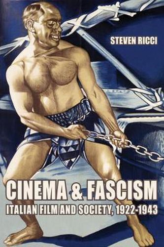 Cover image for Cinema and Fascism: Italian Film and Society, 1922-1943