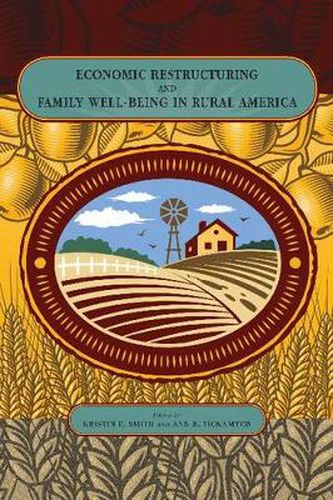 Cover image for Economic Restructuring and Family Well-Being in Rural America