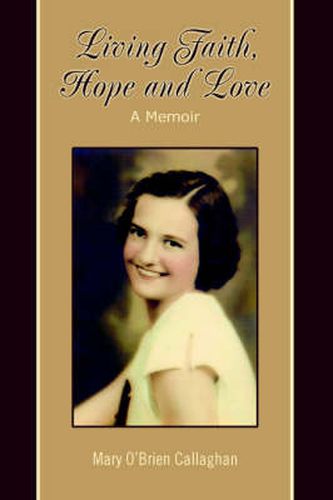 Cover image for Living Faith, Hope and Love: A Memoir