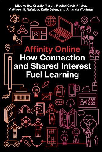 Cover image for Affinity Online: How Connection and Shared Interest Fuel Learning