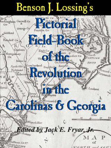 Lossing's Pictorial Field-Book of the Revolution in the Carolinas & Georgia