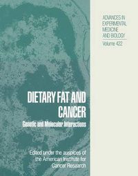 Cover image for Dietary Fat and Cancer: Genetic and Molecular Interactions