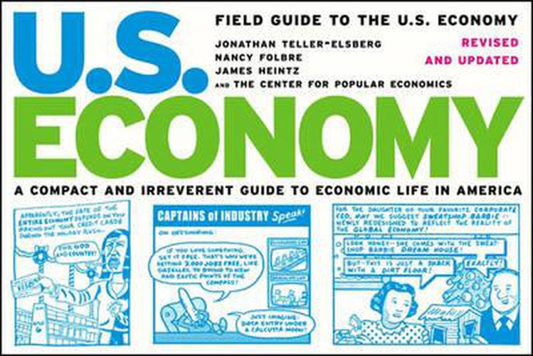 Cover image for Field Guide To The US Economy: A Compact and Irreverent Guide to Economic Life in America