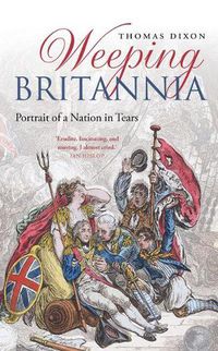 Cover image for Weeping Britannia: Portrait of a Nation in Tears