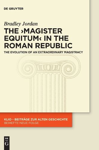 The >magister equitum< in the Roman Republic