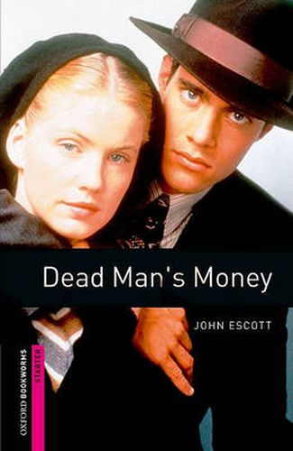 Cover image for Oxford Bookworms Library: Starter Level:: Dead Man's Money