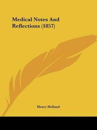 Cover image for Medical Notes And Reflections (1857)