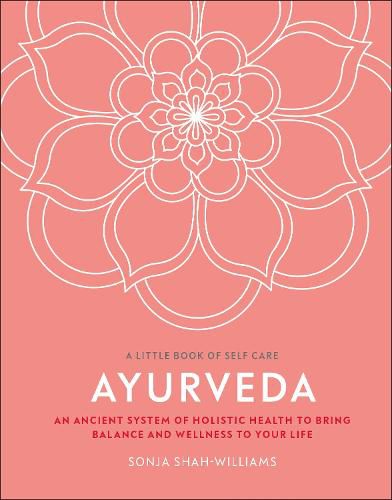 Cover image for Ayurveda: An ancient system of holistic health to bring balance and wellness to your life