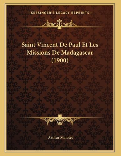 Cover image for Saint Vincent de Paul Et Les Missions de Madagascar (1900)