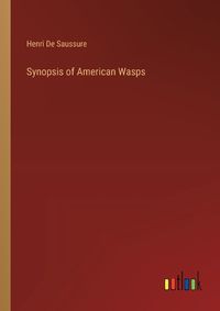 Cover image for Synopsis of American Wasps