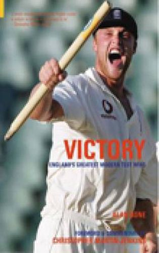 Victory!: England's Greatest Modern Test Wins