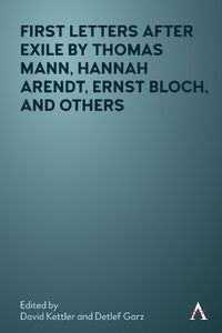 Cover image for First Letters After Exile by Thomas Mann, Hannah Arendt, Ernst Bloch, and Others