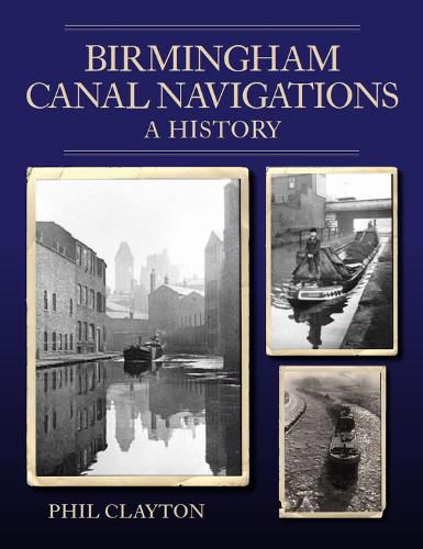 Cover image for Birmingham Canal Navigations: A History