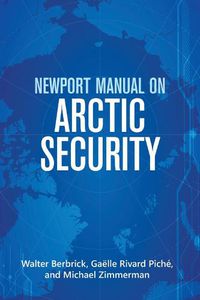 Cover image for Newport Manual on Arctic Security