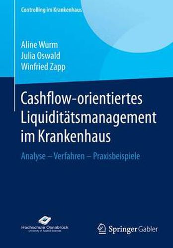 Cover image for Cashflow-Orientiertes Liquiditatsmanagement Im Krankenhaus: Analyse - Verfahren - Praxisbeispiele