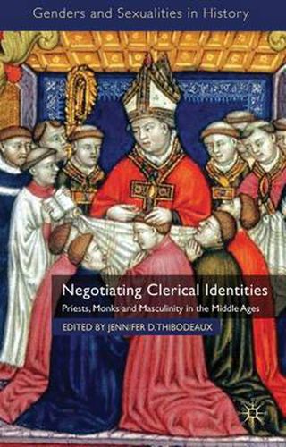 Cover image for Negotiating Clerical Identities: Priests, Monks and Masculinity in the Middle Ages