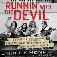 Cover image for Runnin' with the Devil Lib/E: A Backstage Pass to the Wild Times, Loud Rock, and the Down and Dirty Truth Behind the Making of Van Halen