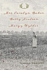Cover image for Mrs. Carolyn Baker, Betty Nielson, Margy Wylder