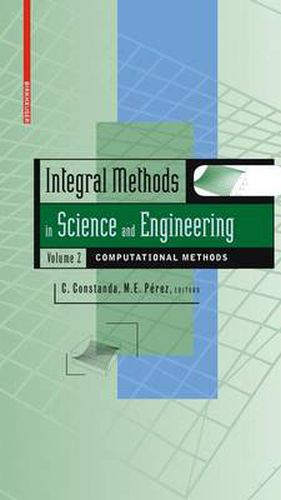 Cover image for Integral Methods in Science and Engineering, Volume 2: Computational Methods