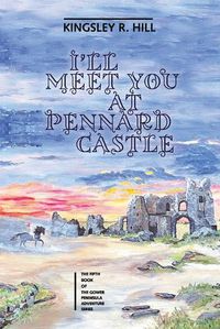 Cover image for I'll Meet You at Pennard Castle