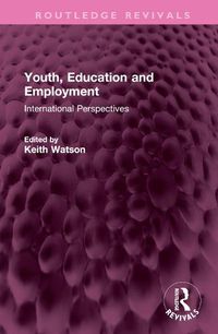 Cover image for Youth, Education and Employment: International Perspectives