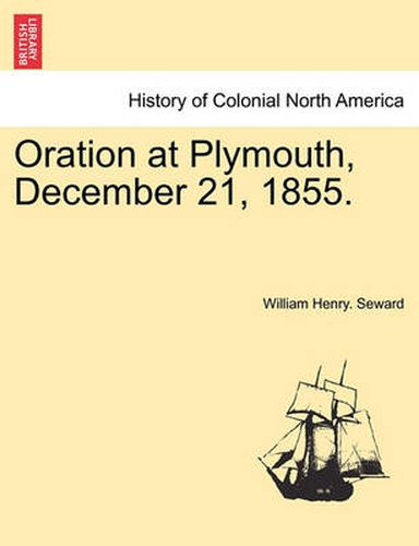 Cover image for Oration at Plymouth, December 21, 1855.