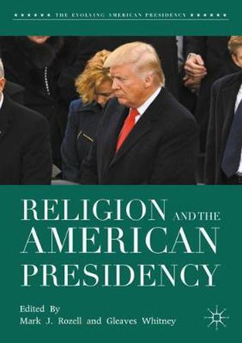 Cover image for Religion and the American Presidency