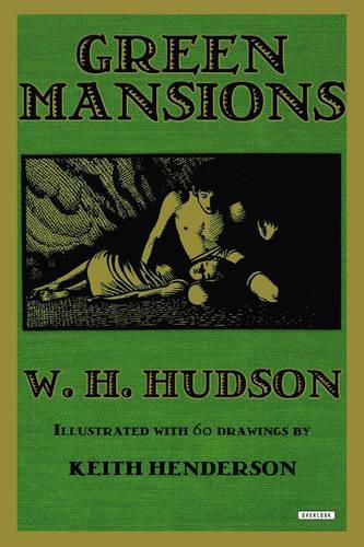 Green Mansions: A Romance of the Tropical Forest