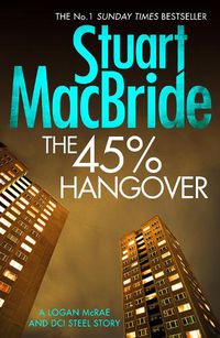 Cover image for The 45% Hangover [A Logan and Steel novella]