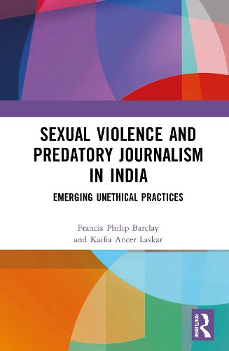 Cover image for Sexual Violence and Predatory Journalism in India