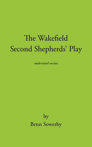 Cover image for The Wakefield Second Shepherds Play: from the Towneley Cycle - Modernised Edition