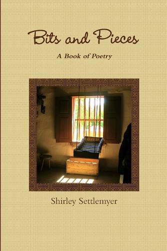 Cover image for Bits and Pieces - A Book of Poetry