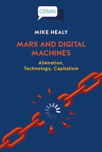 Cover image for Marx and Digital Machines: Alienation, Technology, Capitalism